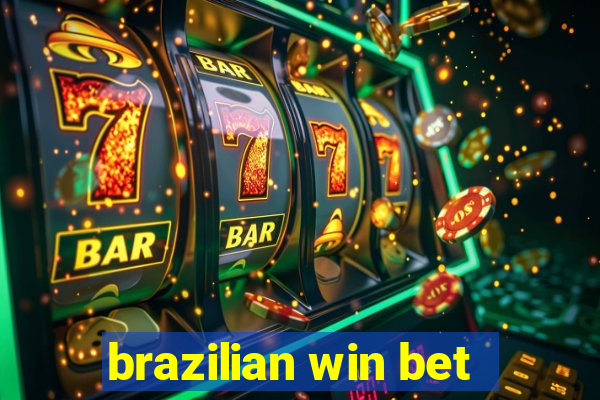 brazilian win bet